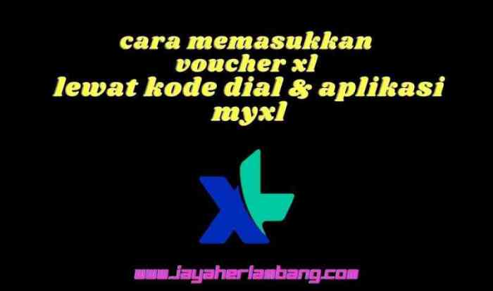 Cara memasukkan voucher XL yang tidak masuk