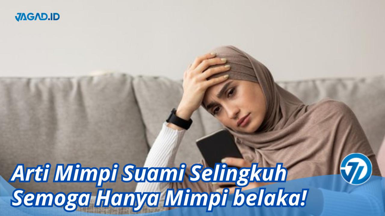 Arti mimpi suami selingkuh