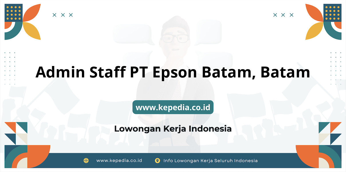 Lowongan Kerja Admin Staff PT Epson Batam di Batam