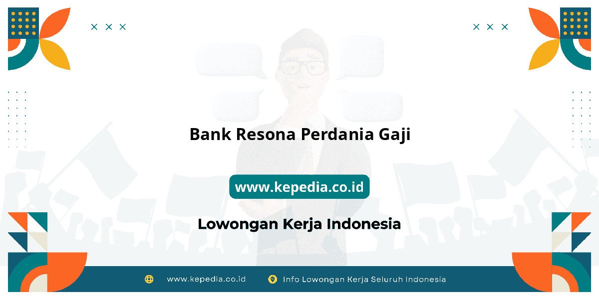 Gaji BANK Resona Perdania Gaji : Tembus Dua Digit? Gaji BANK Resona Perdania Gaji : Tembus Dua Digit?