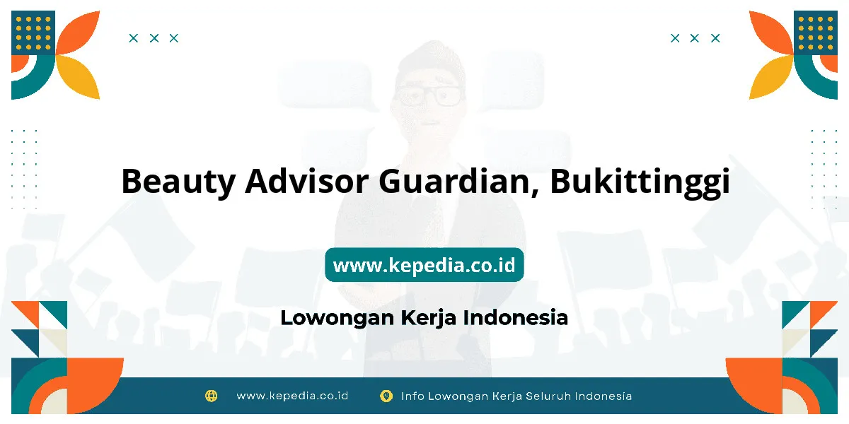 Lowongan Kerja Beauty Advisor Guardian di Bukittinggi Lowongan Kerja Beauty Advisor Guardian di Bukittinggi