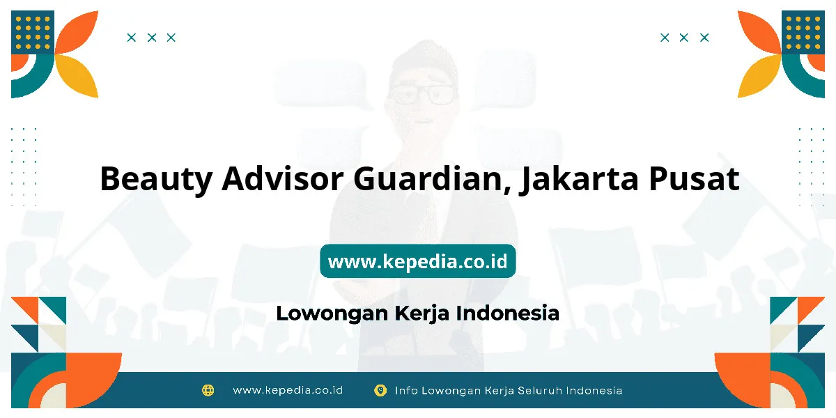 Lowongan Kerja Beauty Advisor Guardian di Jakarta Pusat Lowongan Kerja Beauty Advisor Guardian di Jakarta Pusat