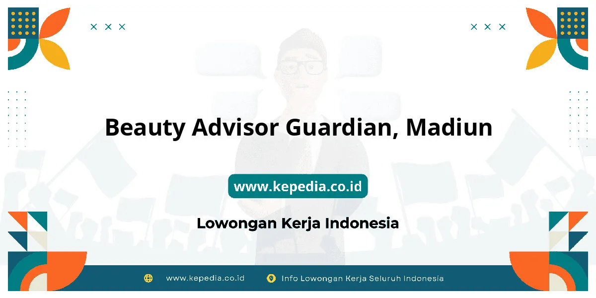 Lowongan Kerja Beauty Advisor Guardian di Madiun Lowongan Kerja Beauty Advisor Guardian di Madiun