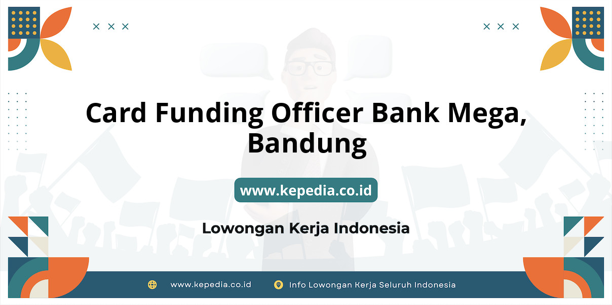 Lowongan Kerja Card Funding Officer BANK Mega di Bandung