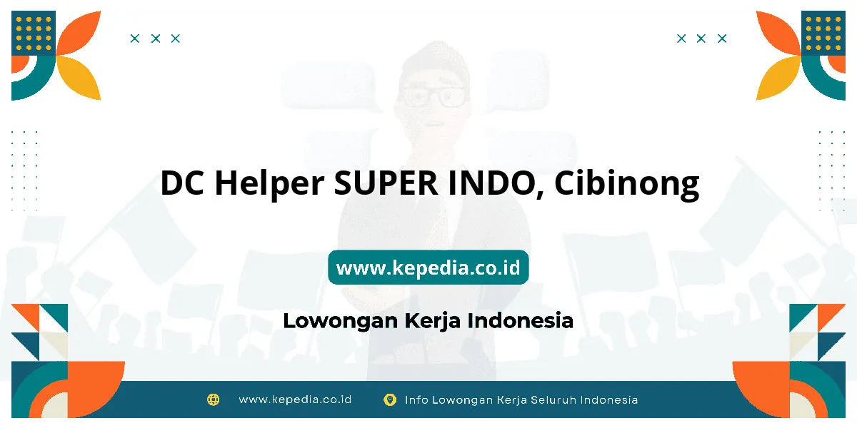 Lowongan Kerja DC Helper SUPER INDO di Cibinong Lowongan Kerja DC Helper SUPER INDO di Cibinong