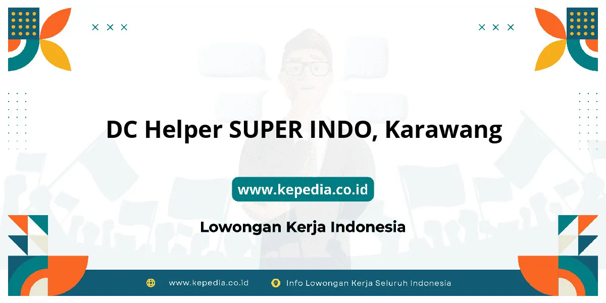 Lowongan Kerja DC Helper SUPER INDO di Karawang