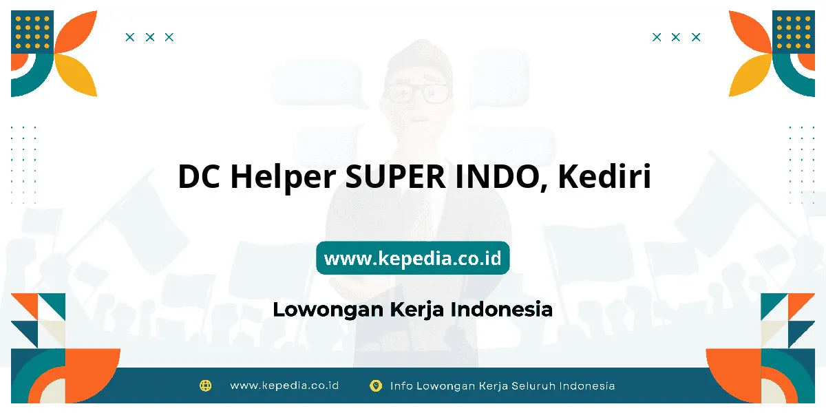 Lowongan Kerja DC Helper SUPER INDO di Kediri Lowongan Kerja DC Helper SUPER INDO di Kediri