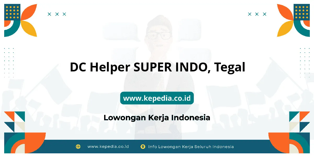 Lowongan Kerja DC Helper SUPER INDO di Tegal Lowongan Kerja DC Helper SUPER INDO di Tegal