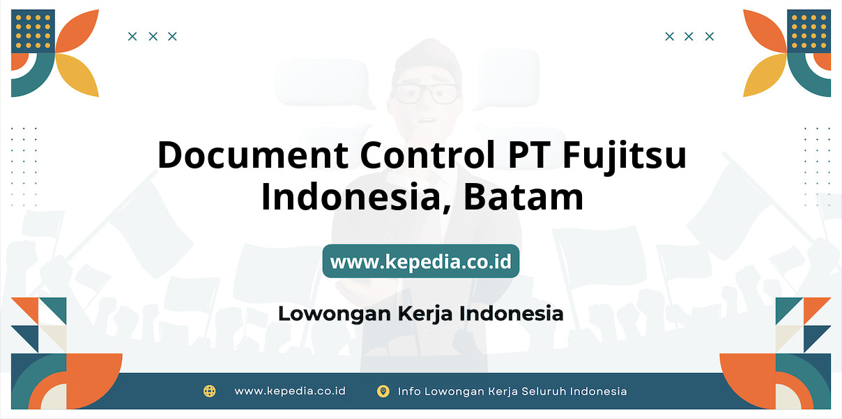 Lowongan Kerja Document Control PT Fujitsu Indonesia di Batam