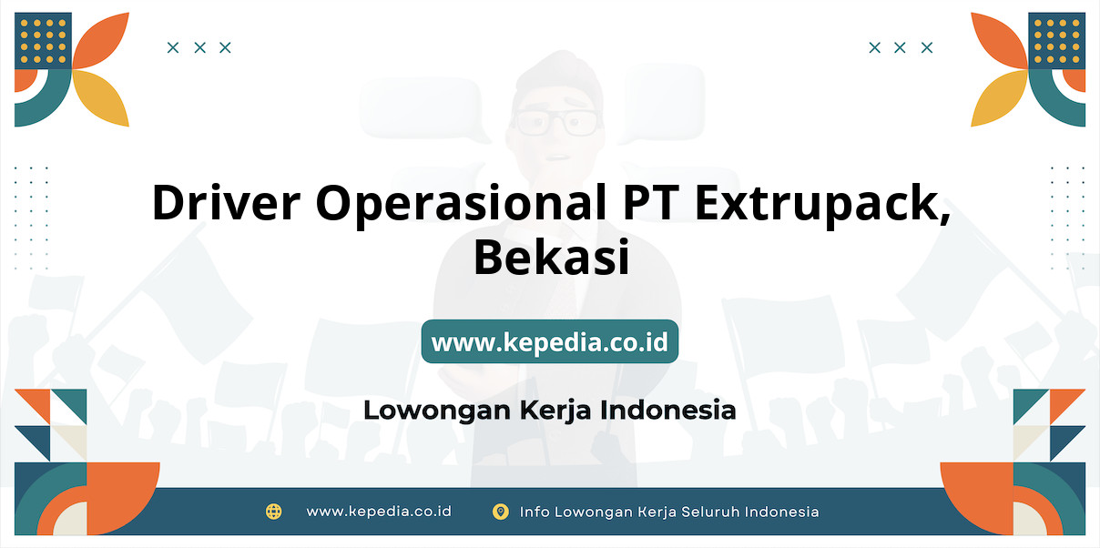 Lowongan Kerja Driver Operasional PT Extrupack di Bekasi