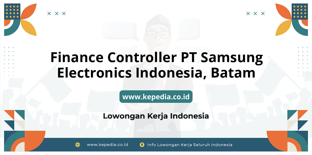 Lowongan Kerja Finance Controller PT Samsung Electronics Indonesia di Batam