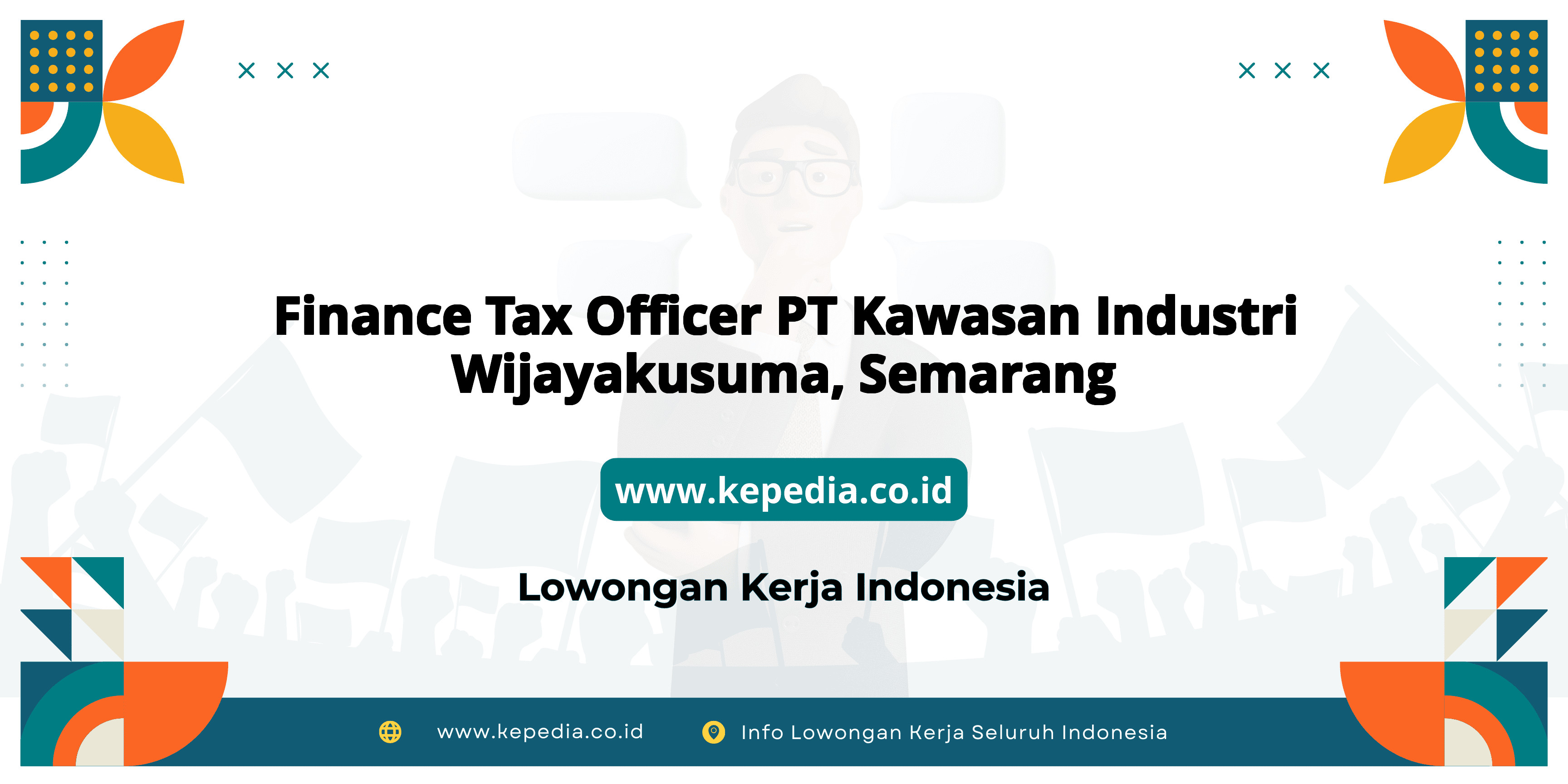 Info Terbaru Lowongan Finance Tax Officer PT Kawasan Industri Wijayakusuma, Semarang 2025