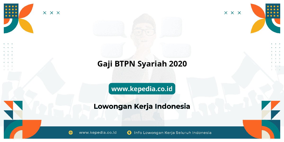 Gaji Gaji BTPN Syariah 2020 2025: Tunjangan, Fasilitas dan Karir Gaji Gaji BTPN Syariah 2020 2025: Tunjangan, Fasilitas dan Karir