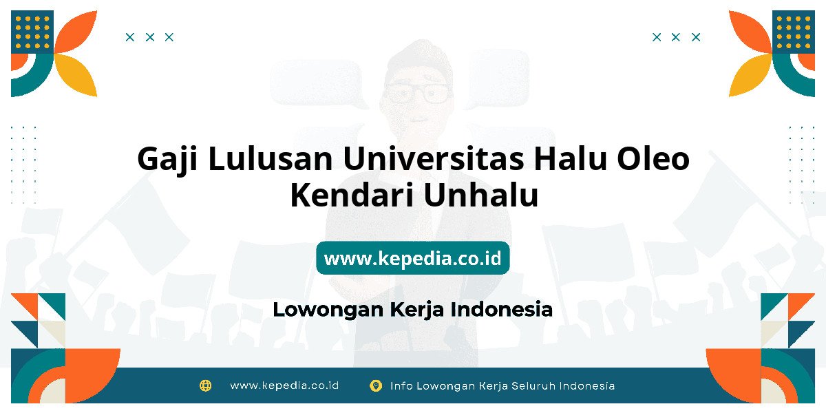 Gaji UNIVERSITAS Halu Oleo Kendari Unhalu : Intip Gaji dan Tunjangan! Gaji UNIVERSITAS Halu Oleo Kendari Unhalu : Intip Gaji dan Tunjangan!