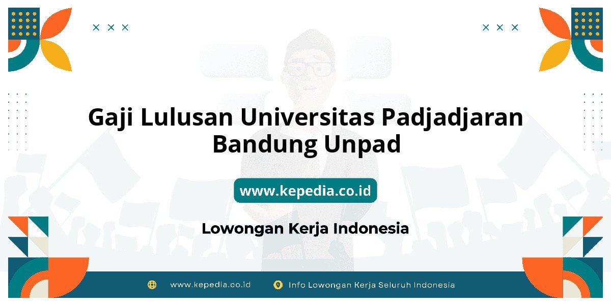Gaji UNIVERSITAS Padjadjaran Bandung Unpad : Intip Besaran Gaji 2025! Gaji UNIVERSITAS Padjadjaran Bandung Unpad : Intip Besaran Gaji 2025!