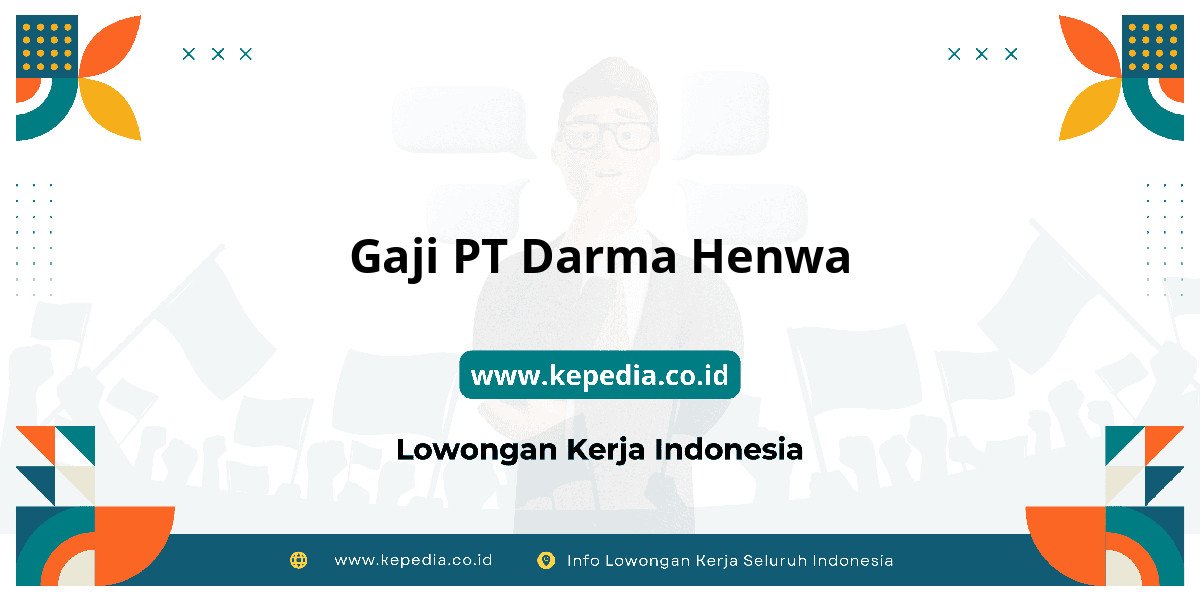 Gaji PT Darma Henwa : Gaji PT Darma Henwa: Info Gaji Terbaru 2025 Gaji PT Darma Henwa : Gaji PT Darma Henwa: Info Gaji Terbaru 2025
