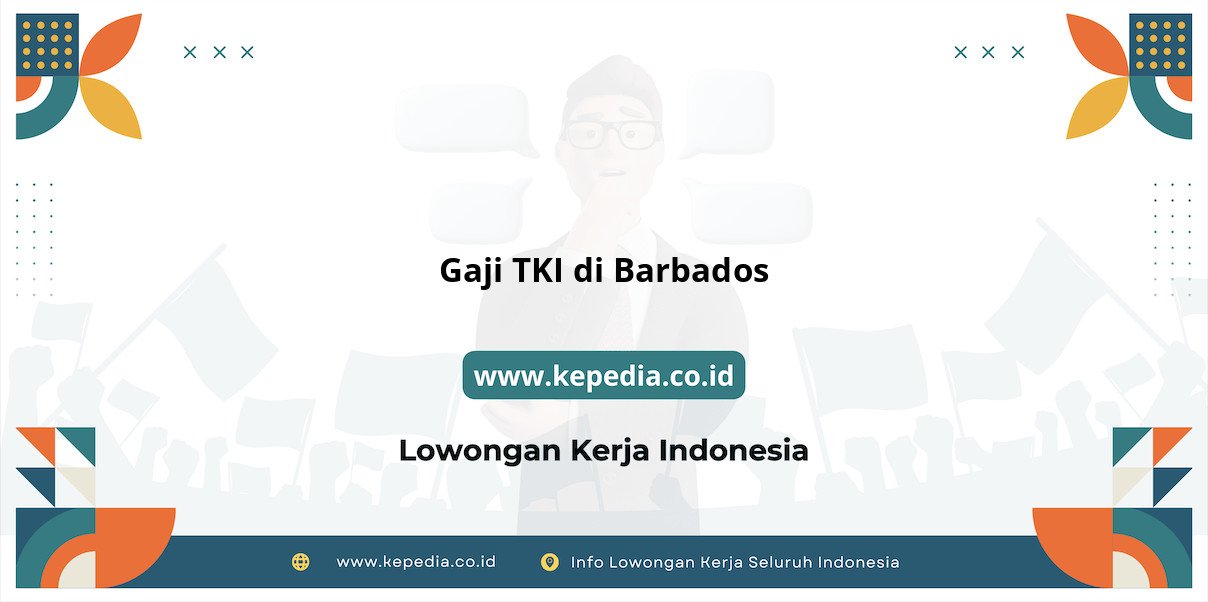 Info Terbaru Gaji TKI di Barbados