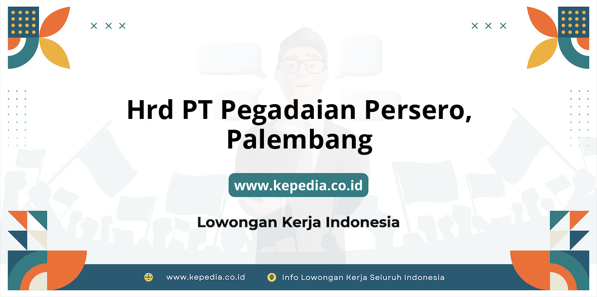 Lowongan Kerja Hrd PT Pegadaian Persero di Palembang