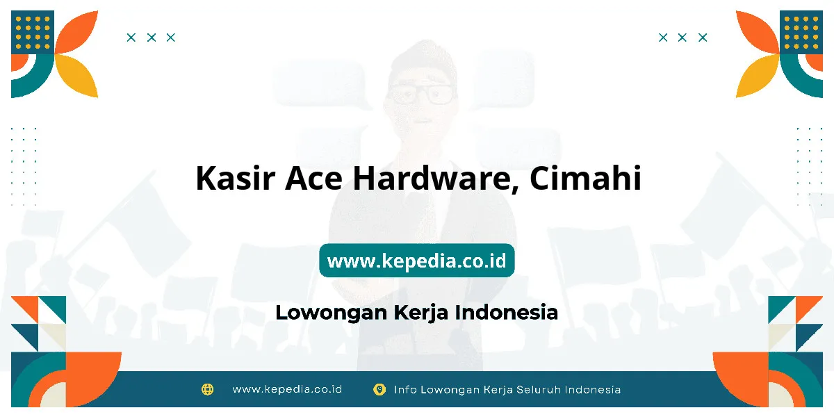 Lowongan Kerja Kasir ACE Hardware di Cimahi