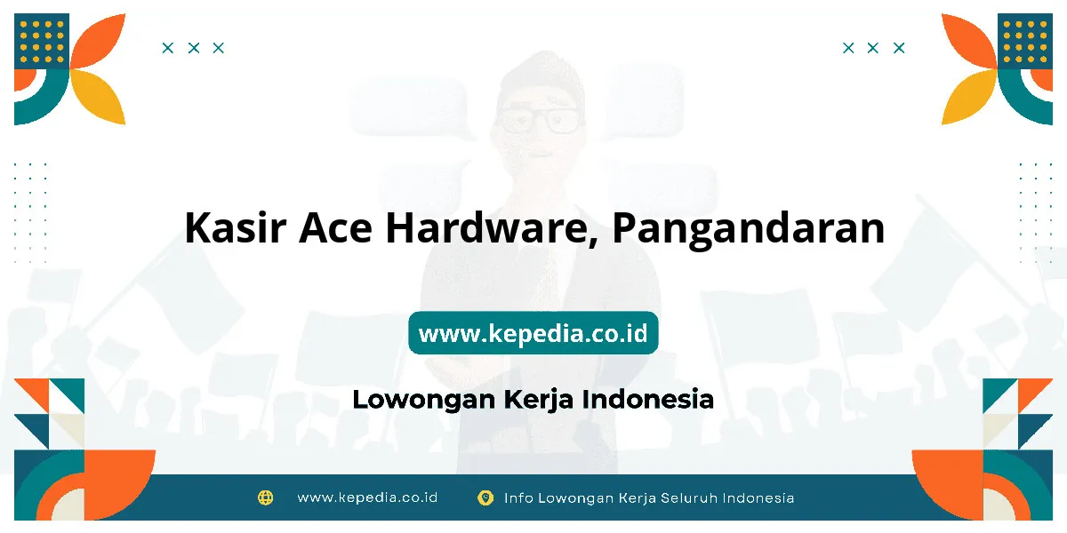 Lowongan Kerja Kasir ACE Hardware di Pangandaran