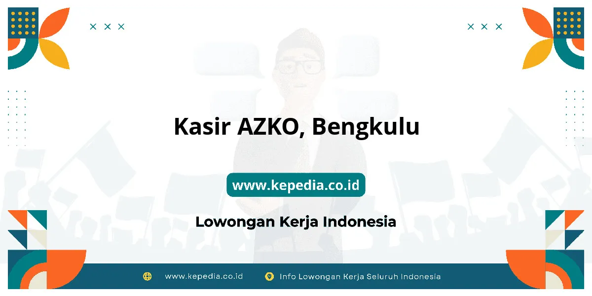 Lowongan Kerja Kasir AZKO di Bengkulu Lowongan Kerja Kasir AZKO di Bengkulu
