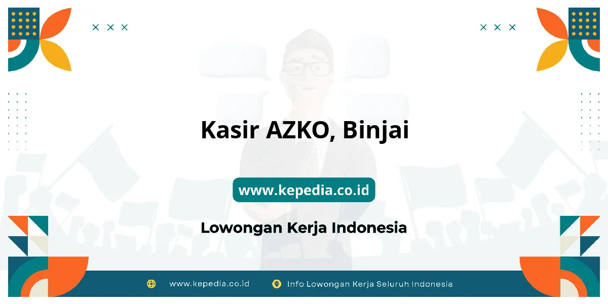 Lowongan Kerja Kasir AZKO di Binjai Lowongan Kerja Kasir AZKO di Binjai