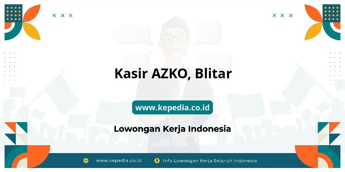 Lowongan Kerja Kasir AZKO di Blitar Lowongan Kerja Kasir AZKO di Blitar