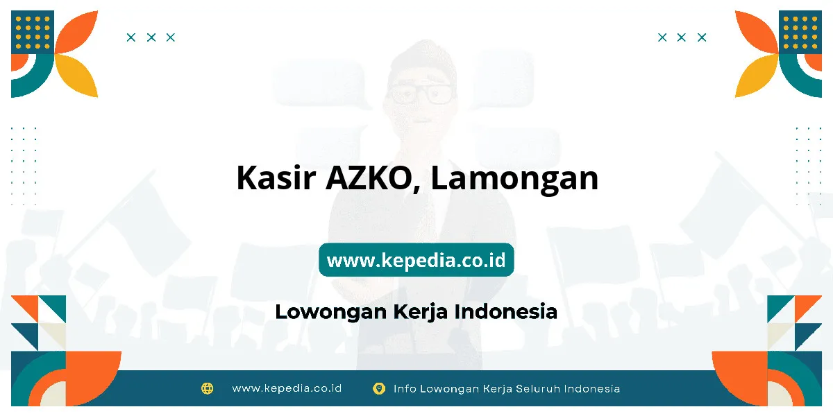 Lowongan Kerja Kasir AZKO di Lamongan Lowongan Kerja Kasir AZKO di Lamongan