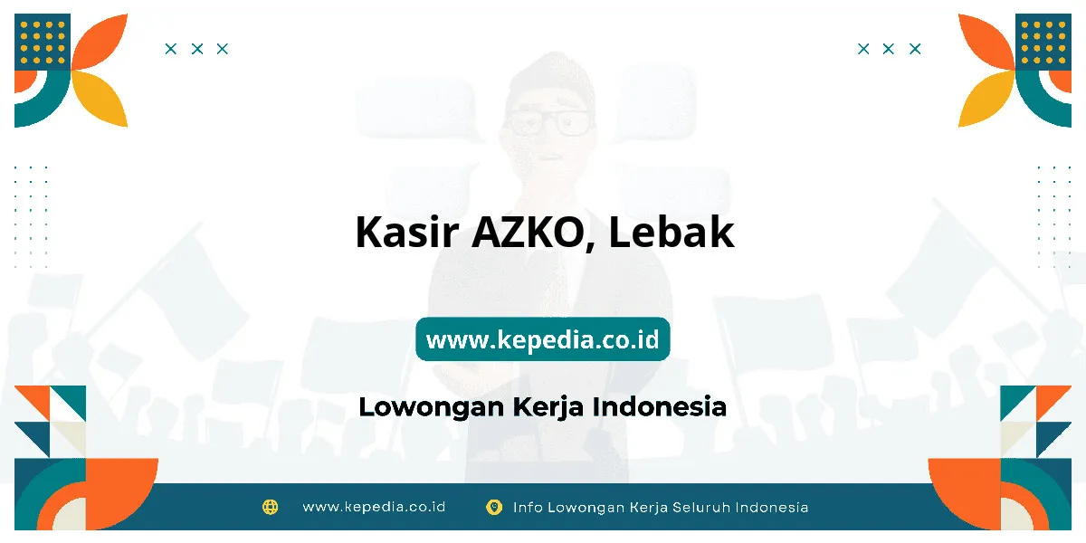 Lowongan Kerja Kasir AZKO di Lebak Lowongan Kerja Kasir AZKO di Lebak
