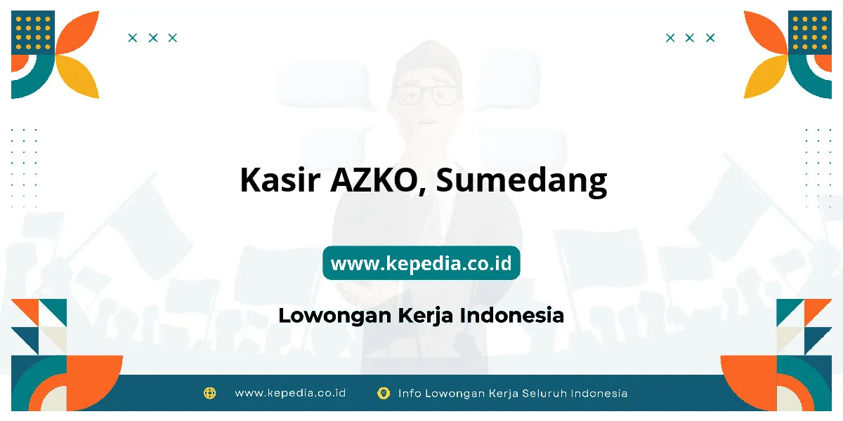 Lowongan Kerja Kasir AZKO di Sumedang Lowongan Kerja Kasir AZKO di Sumedang