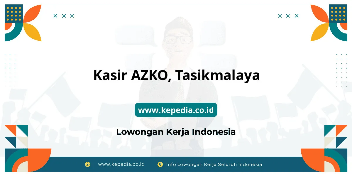 Lowongan Kerja Kasir AZKO di Tasikmalaya Lowongan Kerja Kasir AZKO di Tasikmalaya