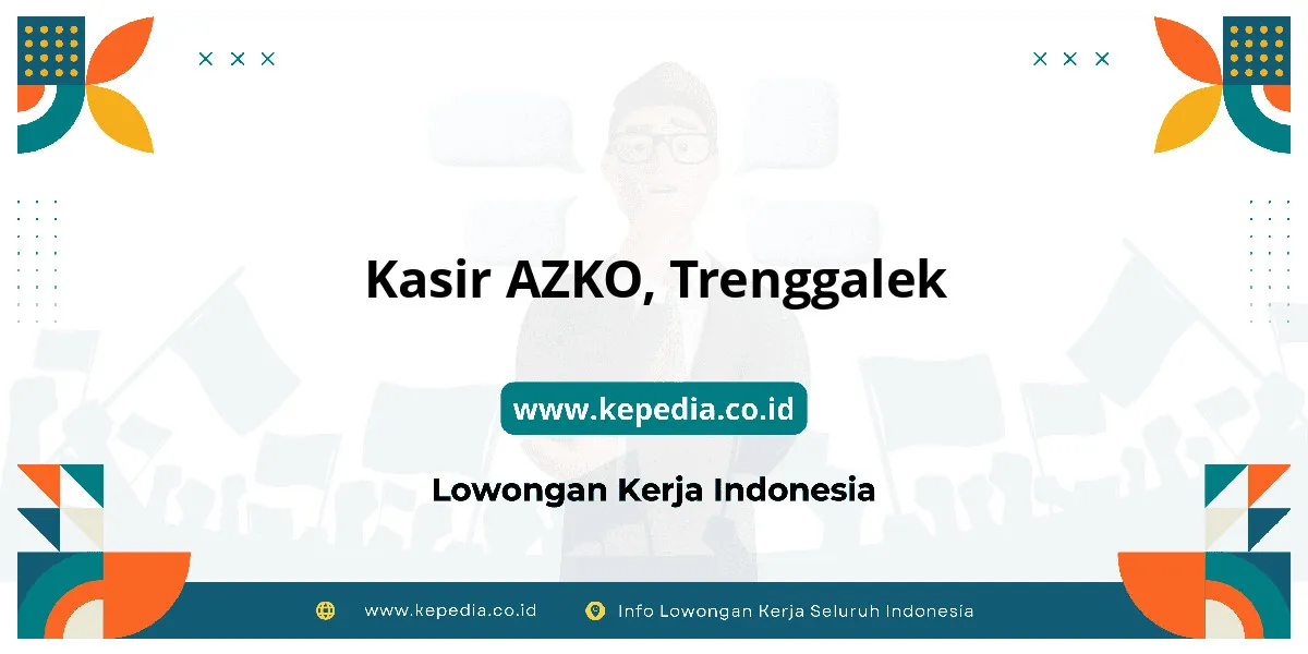 Lowongan Kerja Kasir AZKO di Trenggalek