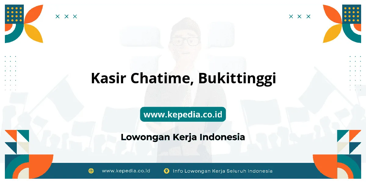 Lowongan Kerja Kasir Chatime di Bukittinggi Lowongan Kerja Kasir Chatime di Bukittinggi