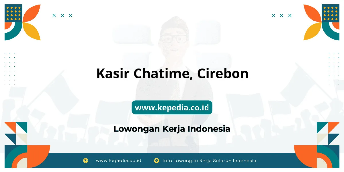 Lowongan Kerja Kasir Chatime di Cirebon Lowongan Kerja Kasir Chatime di Cirebon