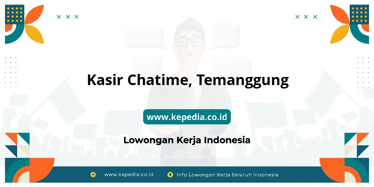 Lowongan Kerja Kasir Chatime di Temanggung Lowongan Kerja Kasir Chatime di Temanggung