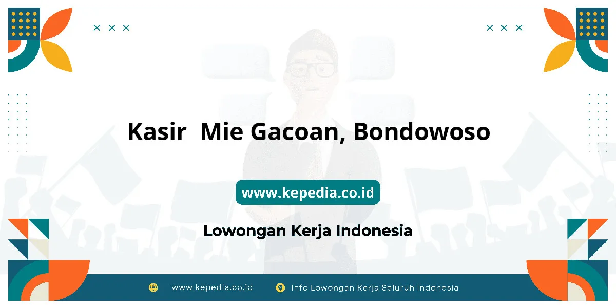 Lowongan Kerja Kasir Mie Gacoan di Bondowoso Lowongan Kerja Kasir Mie Gacoan di Bondowoso