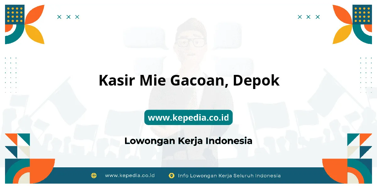 Lowongan Kerja Kasir Mie Gacoan di Depok Lowongan Kerja Kasir Mie Gacoan di Depok