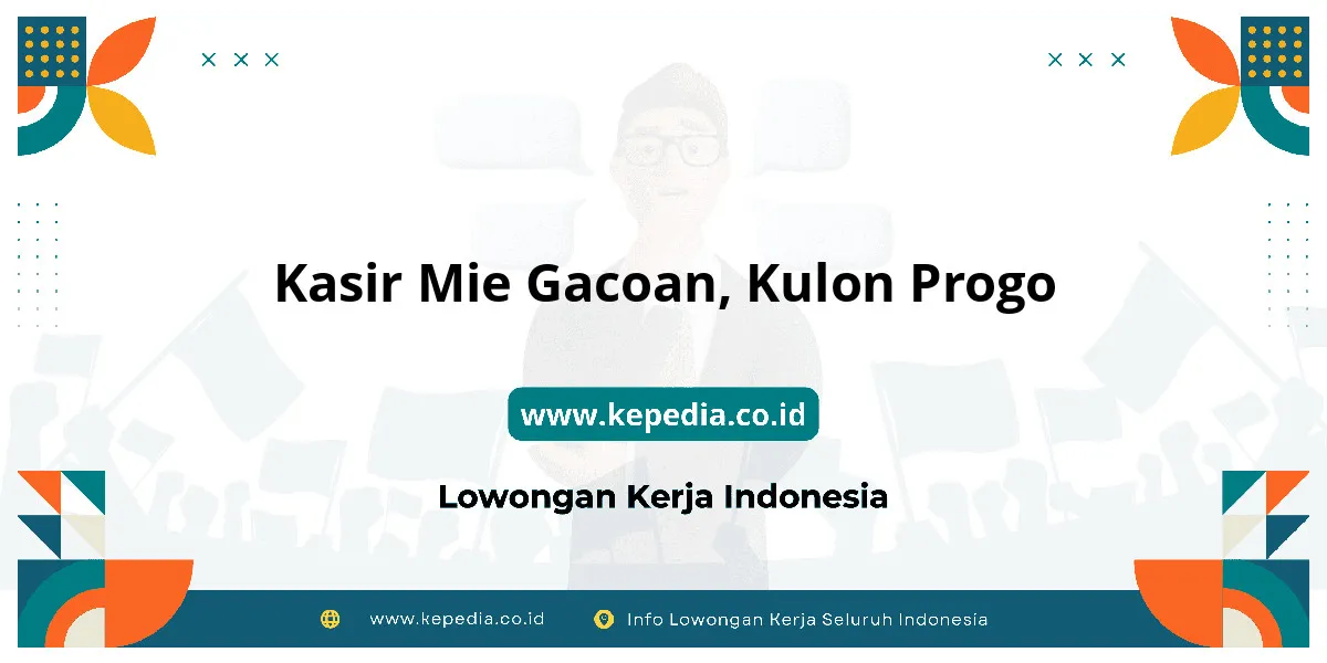 Lowongan Kerja Kasir Mie Gacoan di Kulon Progo Lowongan Kerja Kasir Mie Gacoan di Kulon Progo