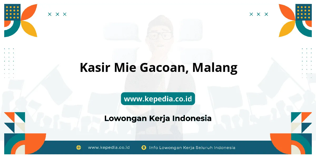 Lowongan Kerja Kasir Mie Gacoan di Malang Lowongan Kerja Kasir Mie Gacoan di Malang