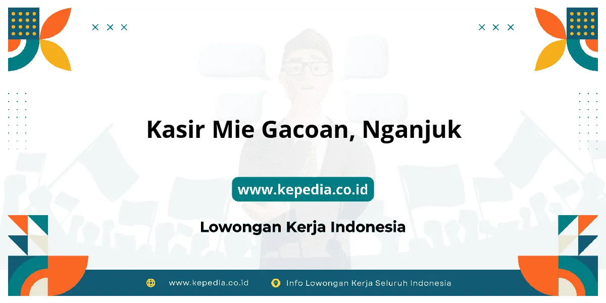 Lowongan Kerja Kasir Mie Gacoan di Nganjuk