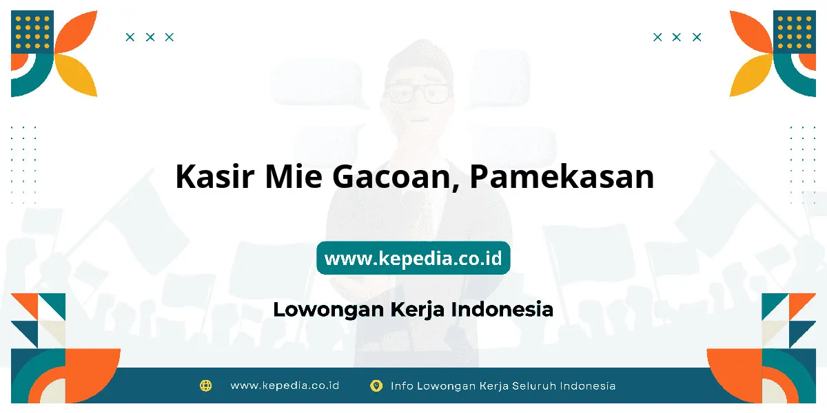 Lowongan Kerja Kasir Mie Gacoan di Pamekasan Lowongan Kerja Kasir Mie Gacoan di Pamekasan