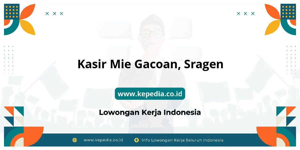 Lowongan Kerja Kasir Mie Gacoan di Sragen Lowongan Kerja Kasir Mie Gacoan di Sragen