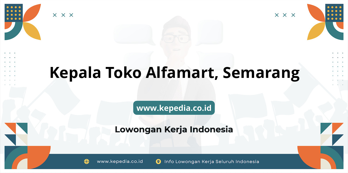 Panduan Lengkap Kepala Toko Alfamart Semarang