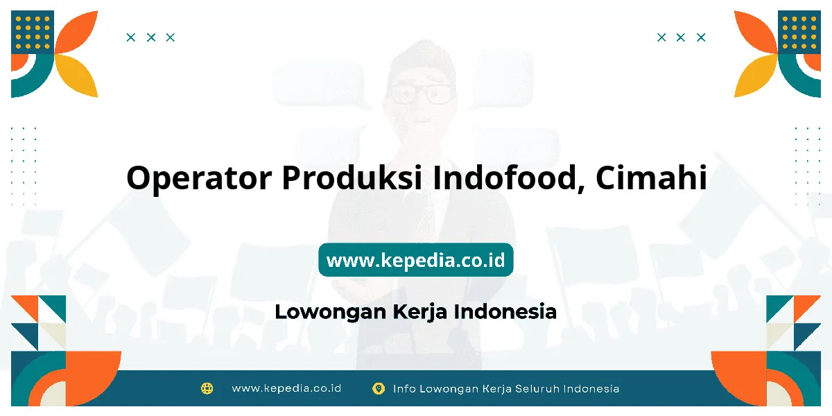 Operator Produksi Indofood, Cimahi
