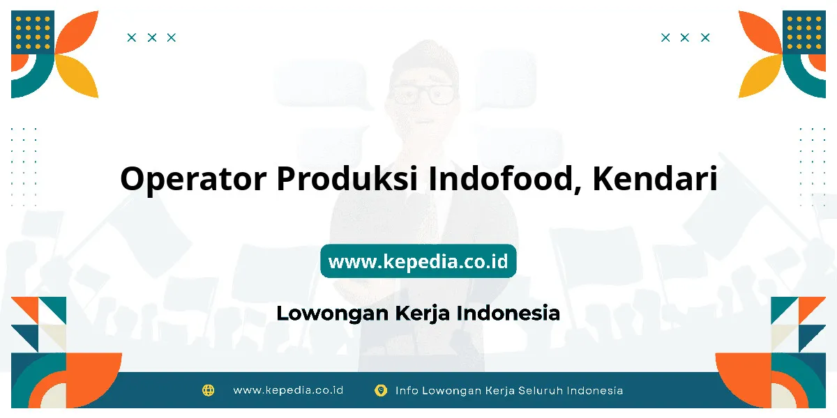 Operator Produksi Indofood, Kendari, siap bekerja