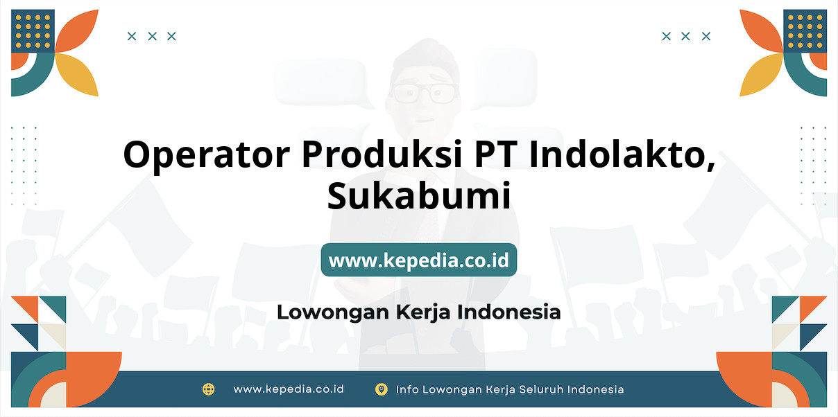 Lowongan Kerja Operator Produksi PT Indolakto di Sukabumi