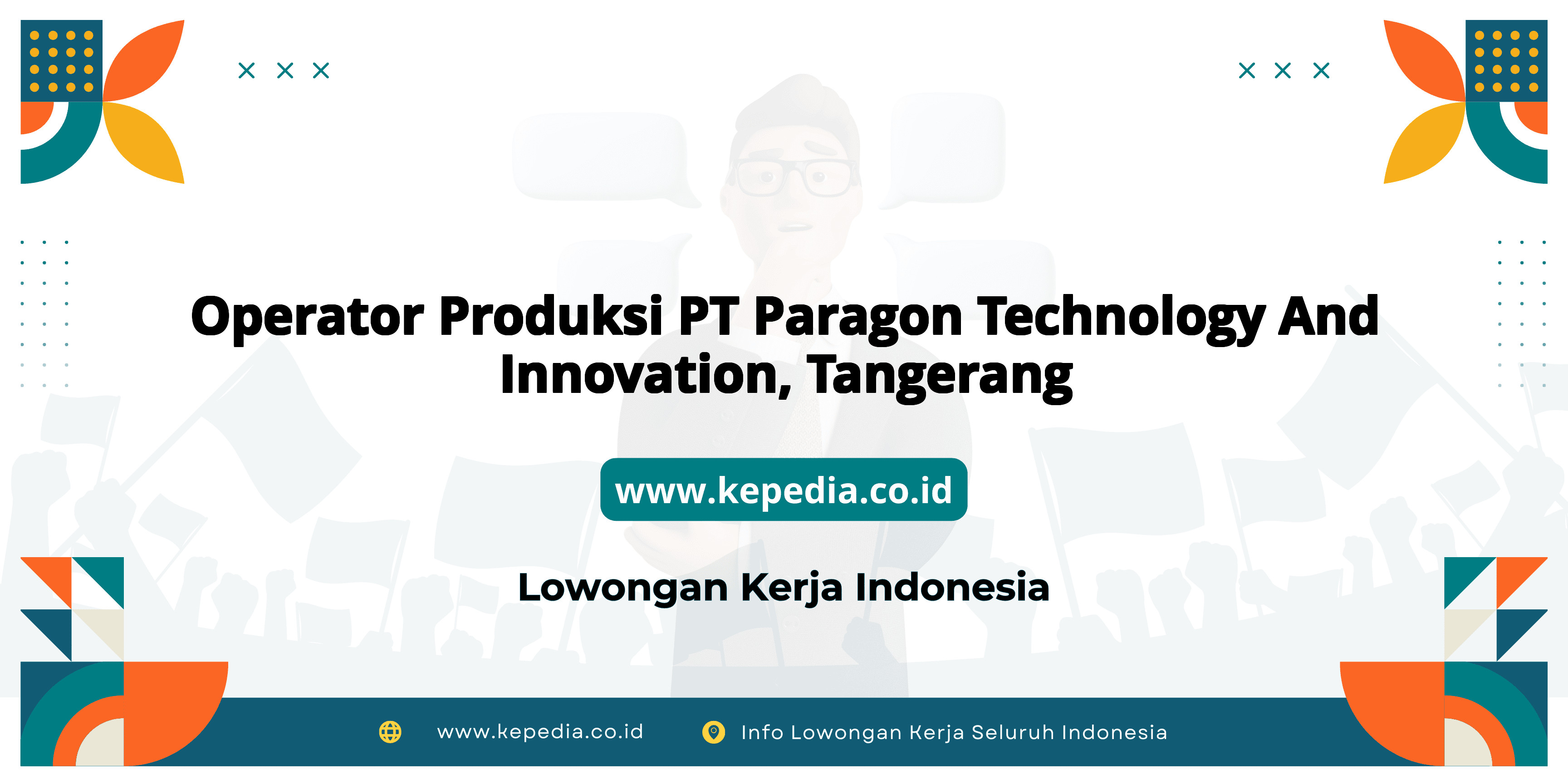 Info Lengkap Operator Produksi PT Paragon Technology And Innovation Tangerang