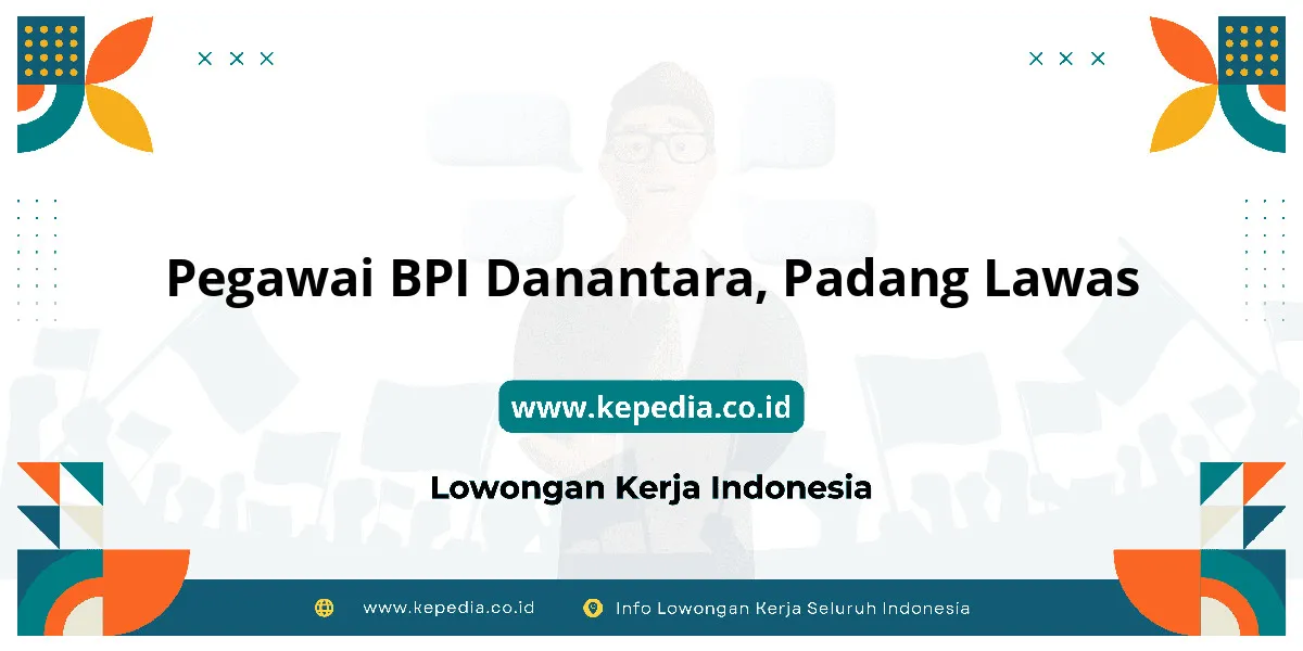 Lowongan Kerja Pegawai BPI Danantara di Padang Lawas Lowongan Kerja Pegawai BPI Danantara di Padang Lawas