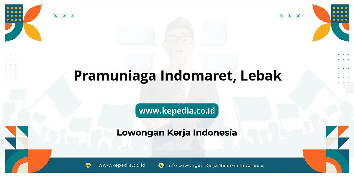 Lowongan Kerja Pramuniaga Indomaret di Lebak Lowongan Kerja Pramuniaga Indomaret di Lebak