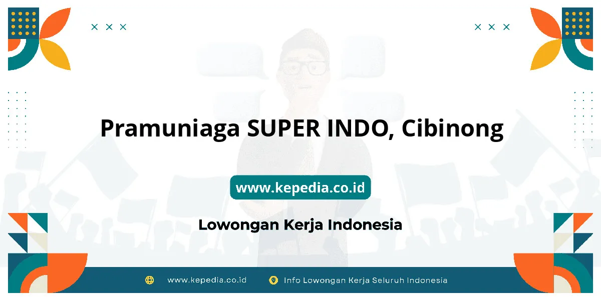 Lowongan Kerja Pramuniaga SUPER INDO di Cibinong Lowongan Kerja Pramuniaga SUPER INDO di Cibinong